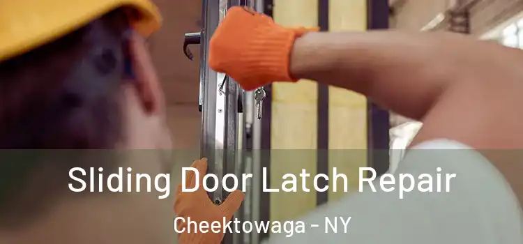 Sliding Door Latch Repair Cheektowaga - NY